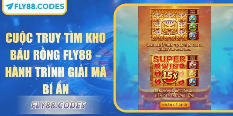 Cuộc Truy Tìm Kho Báu Rồng FLY88 – Hành Trình Giải Mã Bí Ẩn 6 Cuộc truy tìm kho báu rồng FLY88