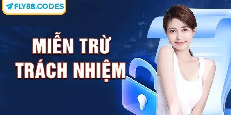 Miễn Trừ Trách Nhiệm 3 Trách nhiệm người tham gia được quy định trong miễn trừ