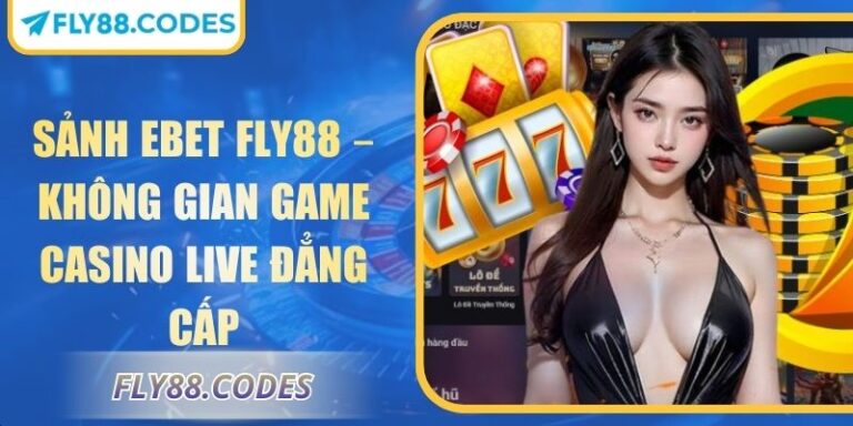 Sảnh EBET FLY88
