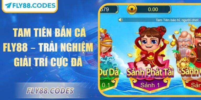 Tam Tiên Bắn Cá FLY88 – Trải Nghiệm Giải Trí Cực Đã 1 Tam tiên bắn cá FLY88