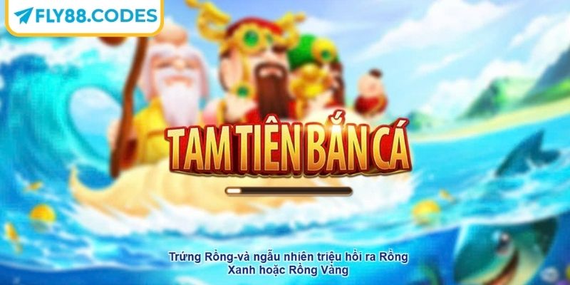 Tam Tiên Bắn Cá FLY88 – Trải Nghiệm Giải Trí Cực Đã 1 Khái quát kiến thức về tam tiên bắn cá FLY88